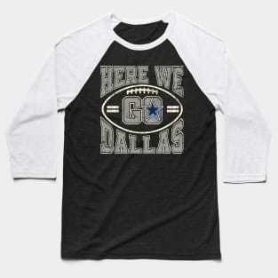 Vintage Dallas Here we go Gray version Baseball T-Shirt